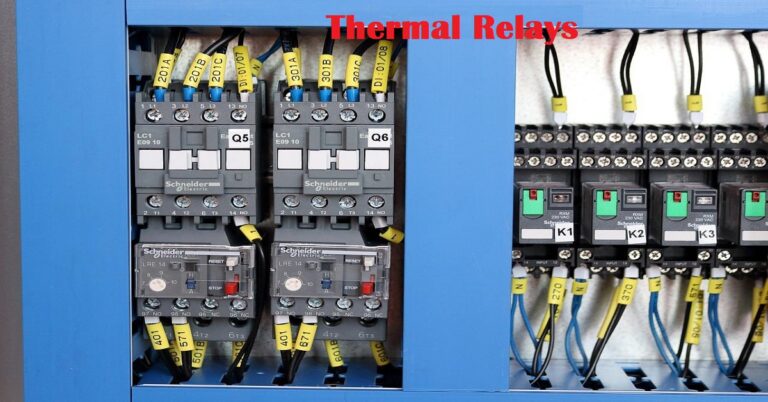 A Complete Informational Guide About How Thermal Relays Work
