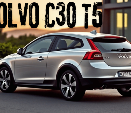 Volvo C30 T5: A Complete Guide to the Sporty Swedish Hatchback Features, Performance, Exterior, and More Volvo C30 T5